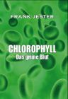 Chlorophyll - Das grüne Blut.