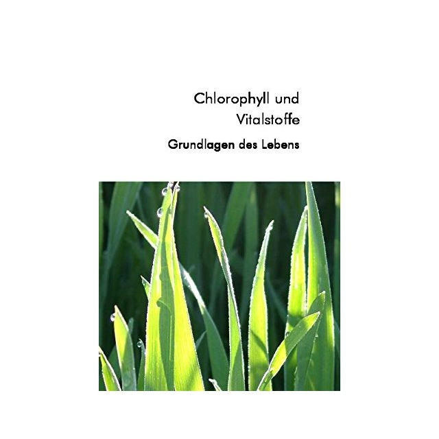 Chlorophyll und Vitalstoffe