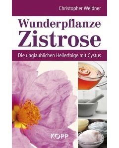 Wunderpflanze Zistrose