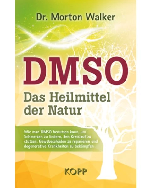 DMSO Das Heilmittel der Natur