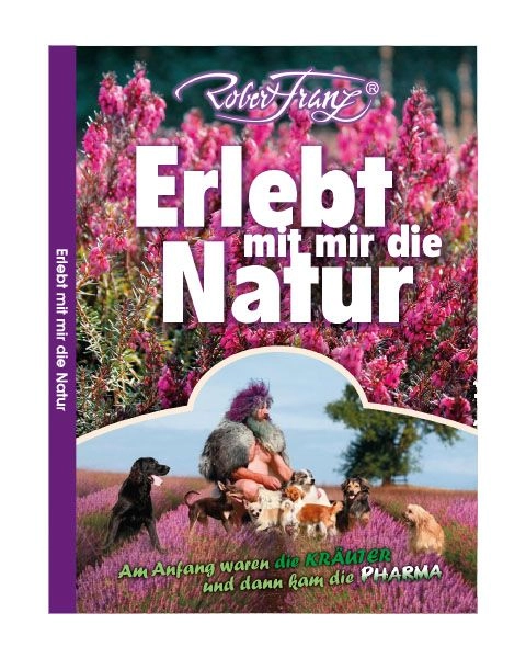 Buch Erlebt mit mir die Natur   Von Robert Franz