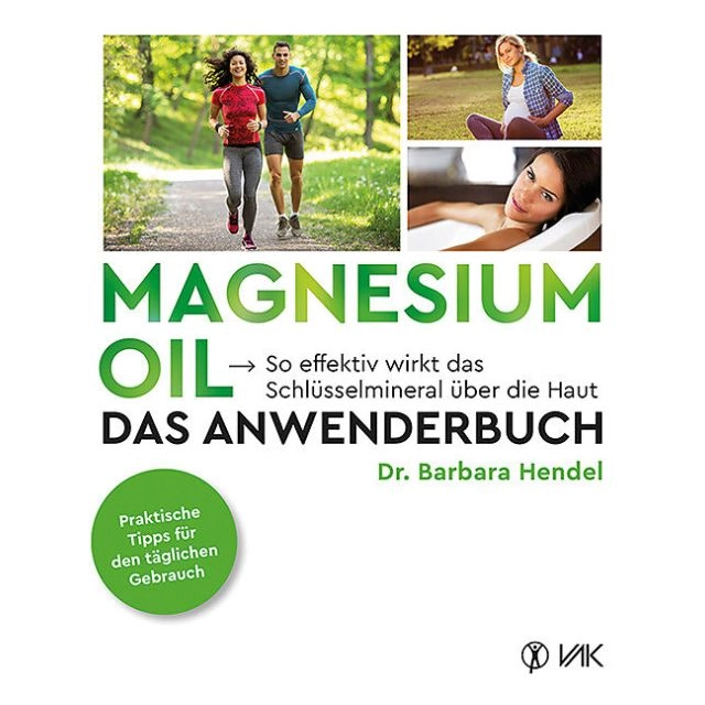 Magnesium Oil - Das Anwenderbuch